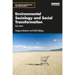 Environmental Sociology and Social Transformation: Key Issues