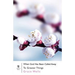 When God Has Been Called Away to Greater Things