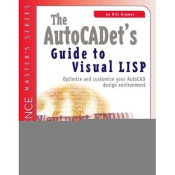The AutoCADET's Guide to Visual LISP