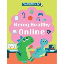 Computer Kids: Being Healthy Online