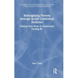 Reimagining Poverty through Social Contextual Analyses: Finding New Ways to Understand ‘Getting By’