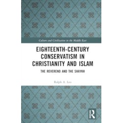 Eighteenth-Century Conservatism in Christianity and Islam: The Reverend and the Shaykh
