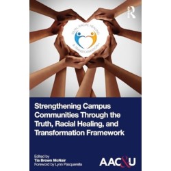 Strengthening Campus Communities Through the Truth, Racial Healing, and Transformation Framework