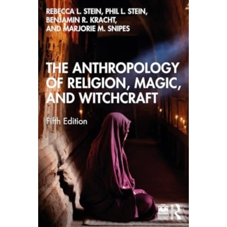 The Anthropology of Religion, Magic, and Witchcraft