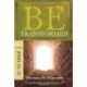 Be Transformed - John 13- 21: Christ's Triumph Means Your Transformation
