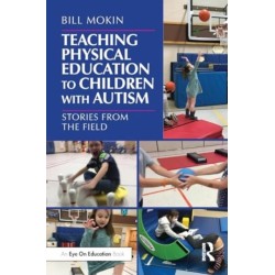 Teaching Physical Education to Children with Autism: Stories from the Field