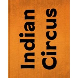 Mary Ellen Mark: Indian Circus