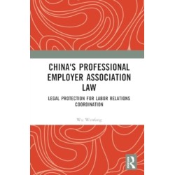 China's Professional Employer Association Law: Legal Protection for Labor Relations Coordination