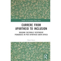 Currere from Apartheid to Inclusion: Building Culturally Responsive Pedagogies in Post-Apartheid South Africa