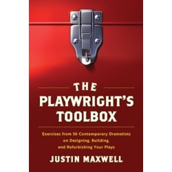 The Playwright's Toolbox: Exercises from 56 Contemporary Dramatists on Designing, Building, and Refurbishing Your Plays