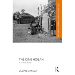 The Dine Hogan: A Modern History