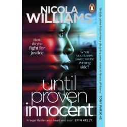 Until Proven Innocent: The Must-Read, Gripping Legal Thriller