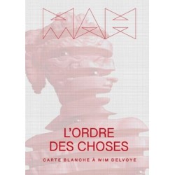 The Order of Things (French edition): Carte Blanche a Wim Delvoye