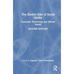 The Darker Side of Social Media: Consumer Psychology and Mental Health