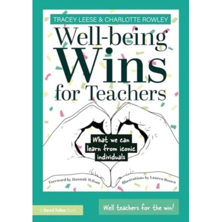 Well-being Wins for Teachers: What We Can Learn from Iconic Individuals