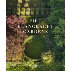 Piet Blanckaert: Gardens