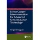 Direct Copper Interconnection for Advanced Semiconductor Technology