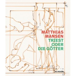 Matthias Mansen: Triest oder die Gotter