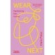 Wear Next: Fashioning the future