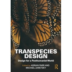 Transpecies Design: Design for a Posthumanist World