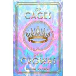 Of Cages and Crowns