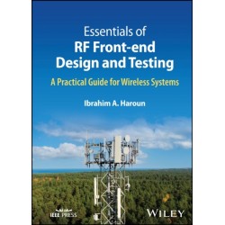 Essentials of RF Front-end Design and Testing: A Practical Guide for Wireless Systems