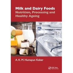 Milk and Dairy Foods: Nutrition, Processing and Healthy Aging