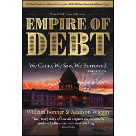 The Empire of Debt: We Came, We Saw, We Borrowed