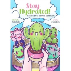 Stay Hydrated: A Succulents Comics Collection