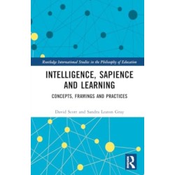 Intelligence, Sapience and Learning: Concepts, Framings and Practices