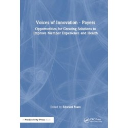Voices of Innovation - Payers: Opportunities for Creating Solutions to Improve Member Experience and Health