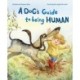 A Dog's Guide to Being Human