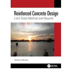 Reinforced Concrete Design: Limit State Method and Beyond