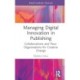 Managing Digital Innovation in Publishing: Collaborations and Para-Organisations for Creative Change