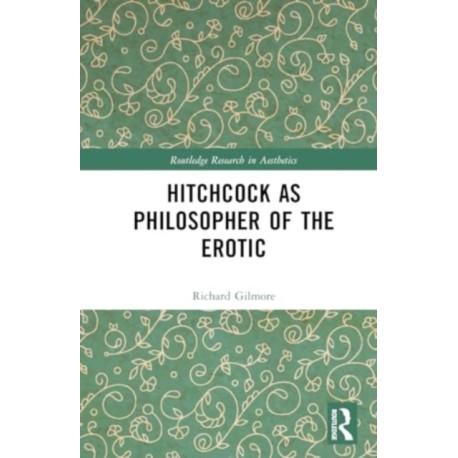 Hitchcock as Philosopher of the Erotic