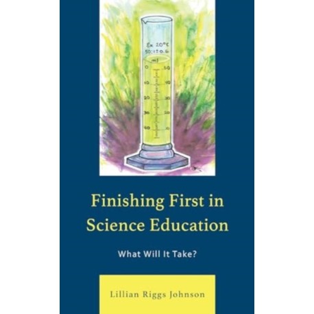 Finishing First in Science Education: What Will It Take?