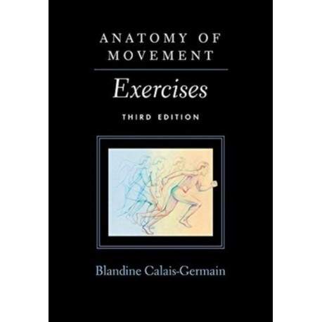Anatomy of Movement: Exercises