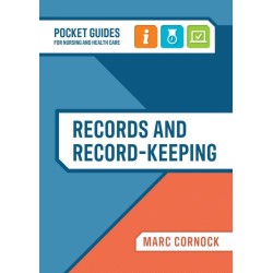 Records and Record-keeping: A Pocket Guide for Nursing and Health Care