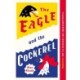 The Eagle and the Cockerel: A thrilling tale of political games, treachery and the end of Europe as we know it