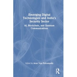 Emerging Digital Technologies and India’s Security Sector: AI, Blockchain, and Quantum Communications