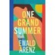 One Grand Summer: The achingly beautiful, profound and uplifting new novel by the author of Tasting Sunlight