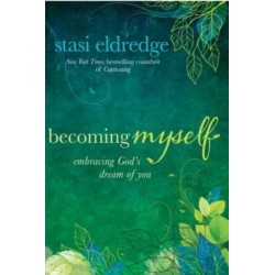 Becoming Myself: Embracing God's Dream of You