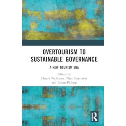 From Overtourism to Sustainability Governance: A New Tourism Era