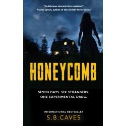Honeycomb: Seven days. Six strangers. One experimental drug.