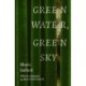 Green Water, Green Sky