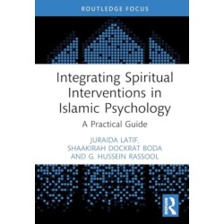 Integrating Spiritual Interventions in Islamic Psychology: A Practical Guide