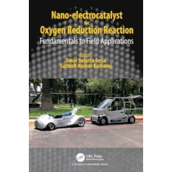 Nano-electrocatalyst for Oxygen Reduction Reaction: Fundamentals to Field Applications