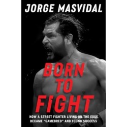 Born to Fight: How a Street Fighter Living on the Edge Became "Gamebred" and Found Success