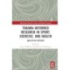 Trauma-Informed Research in Sport, Exercise, and Health: Qualitative Methods