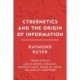 Cybernetics and the Origin of Information